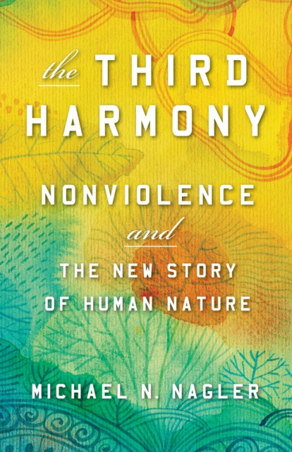 Book cover of: Third Harmony. By: Michael N. Nagler