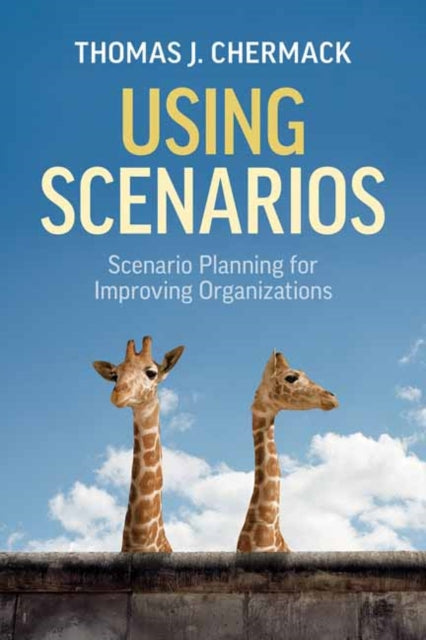 Book cover of: Using Scenarios. By: Thomas J. Chermack