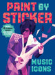 Book cover of: Paint by Sticker: Music Icons. By: Workman Workman Publishing