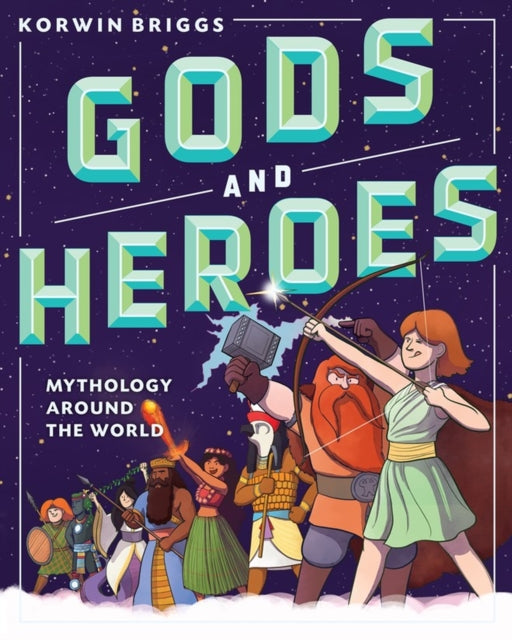 Book cover of: Gods and Heroes. By: Korwin Briggs