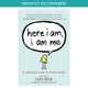 Book cover of: Here I Am, I Am Me. By: Cara Bean