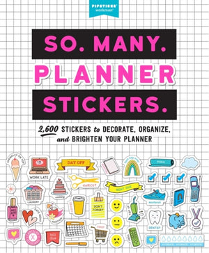So. Many. Planner Stickers., 2,600 Stickers to Decorate, Organize, and Brighten Your Planner