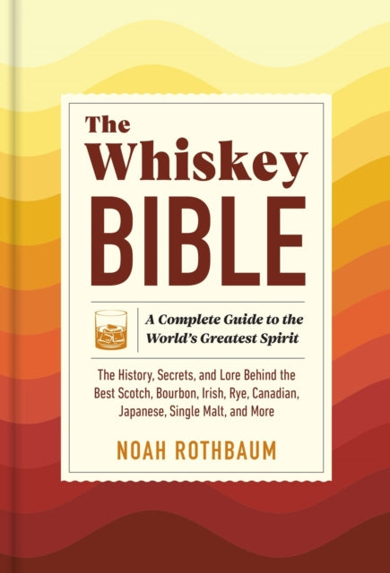 The Whiskey Bible