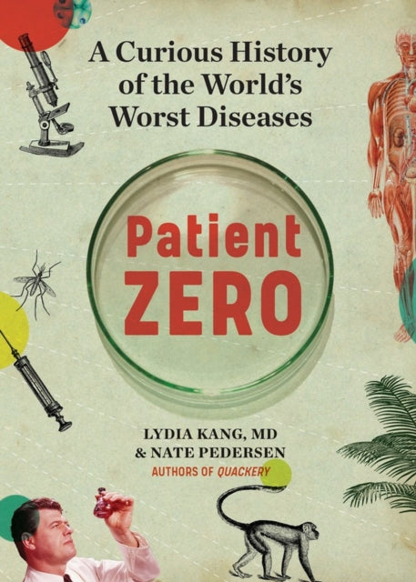 Book cover of: Patient Zero. By: Lydia Kang
