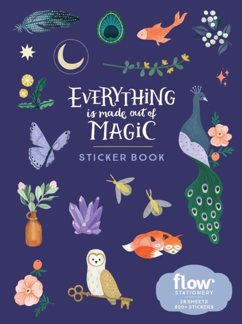 Book cover of: Everything Is Made Out of Magic Sticker Book. By: Irene Smit