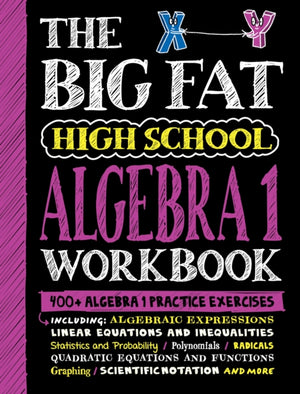 The Big Fat High School Algebra 1 Workbook