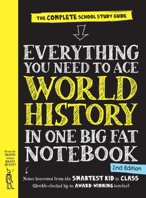 Book cover of: Everything You Need to Ace World History in One Big Fat Notebook, 2nd Edition (UK Edition). By: Editors of Brain Quest