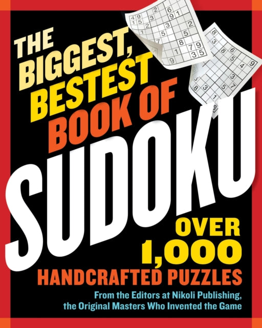 Book cover of: Biggest, Bestest Book of Sudoku. By: Nikoli Publishing