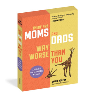 There Are Moms and Dads Way Worse Than You (Boxed Set), A Gift Set for Incredible Parents
