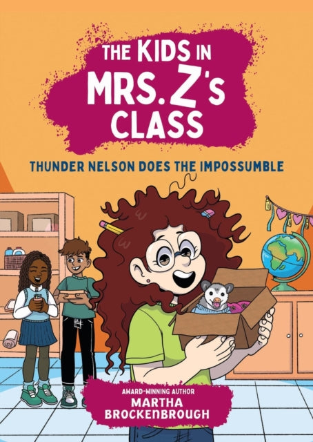 Book cover of: The Kids in Mrs. Z's Class: Thunder Nelson Does the Impossumble