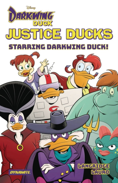 Book cover of: Justice Ducks: Starring Darkwing Duck!. By: Roger Langridge