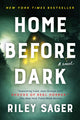 Book cover of: Home Before Dark. By: Riley Sager