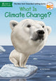 Book cover of: What Is Climate Change?. By: Gail Herman