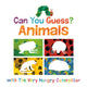 Book cover of: Can You Guess?: Animals with The Very Hungry Caterpillar. By: Eric Carle