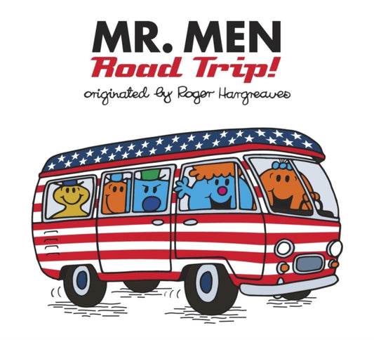 Book cover of: Mr. Men: Road Trip!. By: Adam Hargreaves