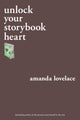 Book cover of: unlock your storybook heart. By: Amanda Lovelace