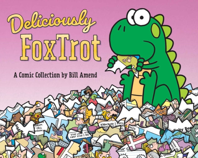 Book cover of: Deliciously FoxTrot. By: Bill Amend