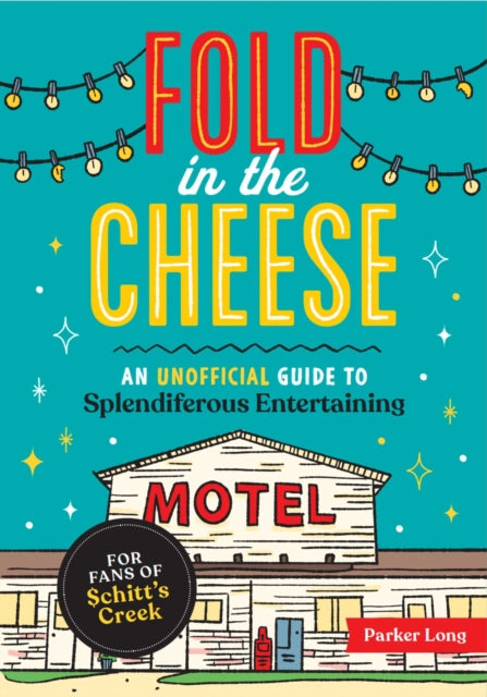 Book cover of: Fold in the Cheese. By: Parker Long