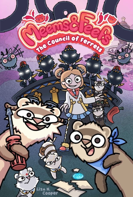 Book cover of: Meems and Feefs: The Council of Ferrets, Vol. 2. By: Liza N. Cooper