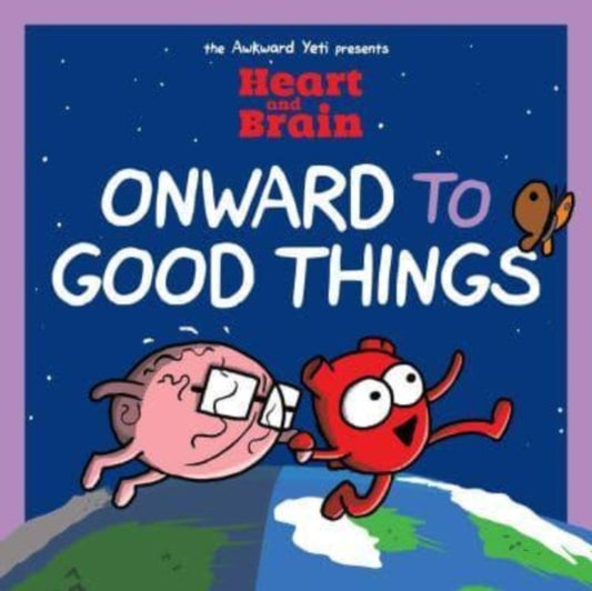 Book cover of: Heart and Brain: Onward to Good Things!. By: Nick Seluk