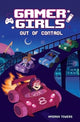 Book cover of: Gamer Girls: Out of Control. By: Andrea Towers