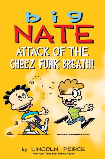 Book cover of: Big Nate: Attack of the Cheez Funk Breath