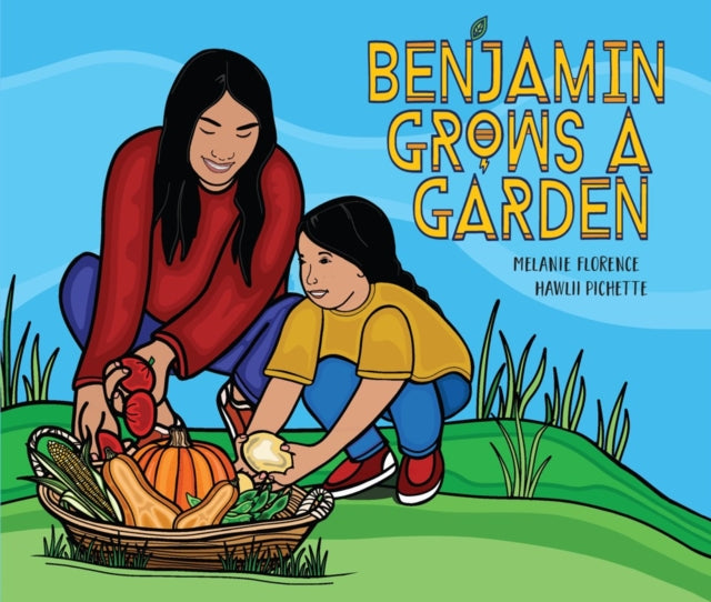 Book cover of: Benjamin Grows a Garden
