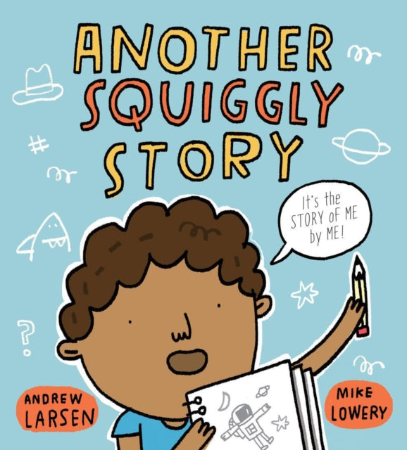 Book cover of: Another Squiggly Story. By: Andrew Larsen
