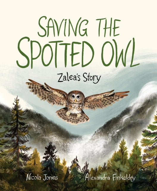 Book cover of: Saving the Spotted Owl. By: Nicola Jones