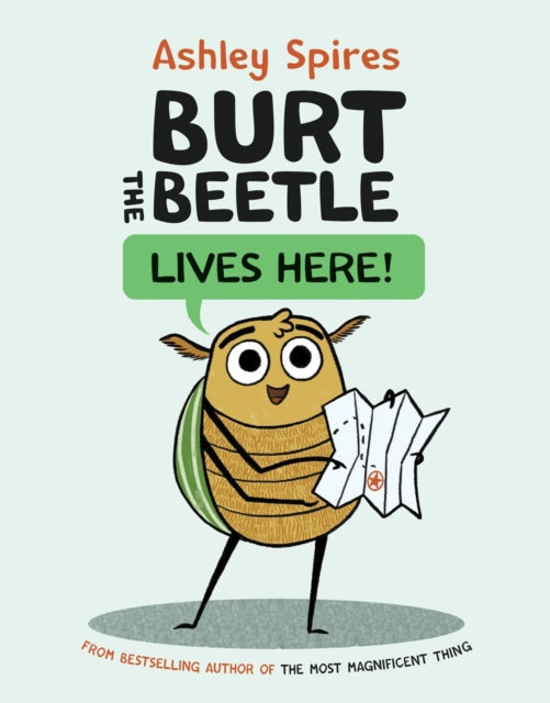 Book cover of: Burt the Beetle Lives Here!. By: Ashley Spires