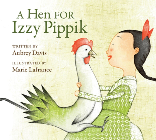 Book cover of: Hen for Izzy Pippik. By: Aubrey Davis