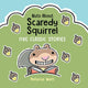 Book cover of: Nuts About Scaredy Squirrel