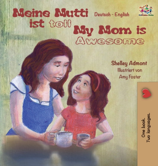 Book cover of: Meine Mutti ist toll My Mom is Awesome My Mom is Awesome