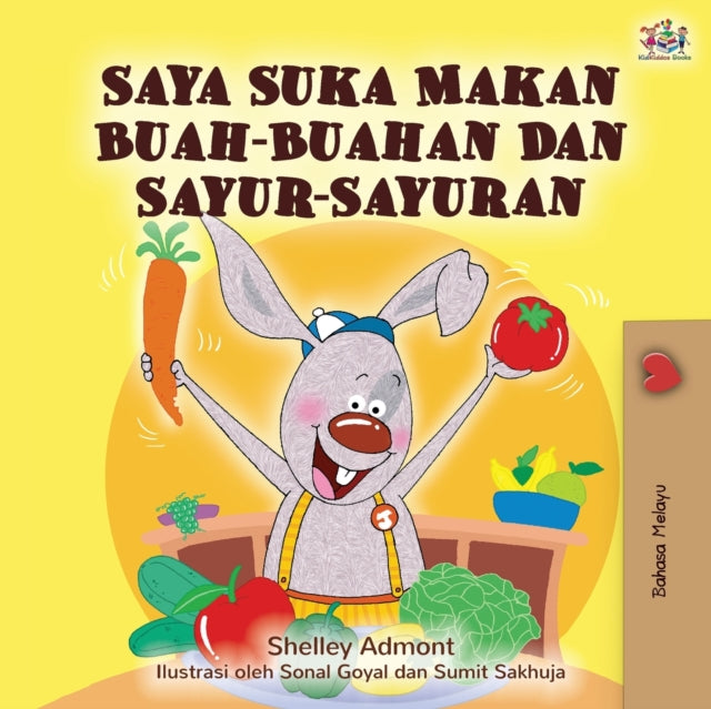 Book cover of: I Love to Eat Fruits and Vegetables (Malay Edition)