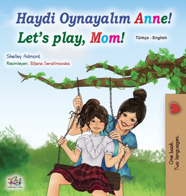 Book cover of: Let's play, Mom! (Turkish English Bilingual Book for Kids)