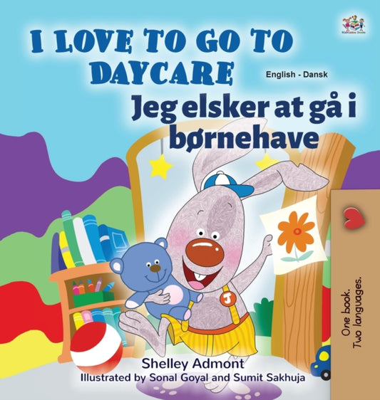 Book cover of: I Love to Go to Daycare (English Danish Bilingual Children's Book)