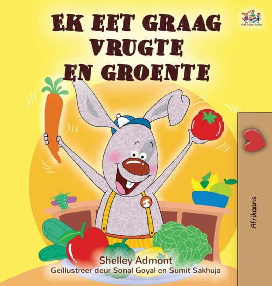 Book cover of: I Love to Eat Fruits and Vegetables (Afrikaans Children's book). By: Shelley Admont