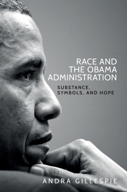 Book cover of: Race and the Obama Administration. By: Andra Gillespie