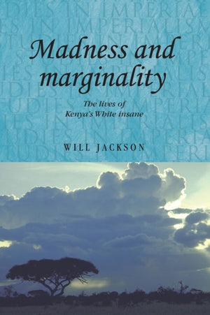 Madness and Marginality