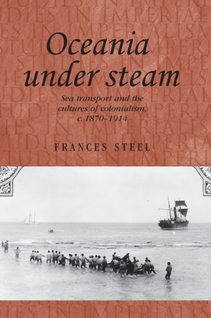 Book cover of: Oceania Under Steam. By: Frances Steel