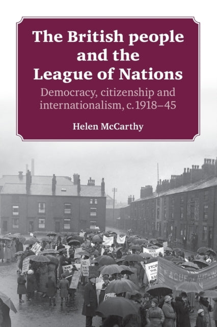 Book cover of: British People and the League of Nations. By: Helen McCarthy