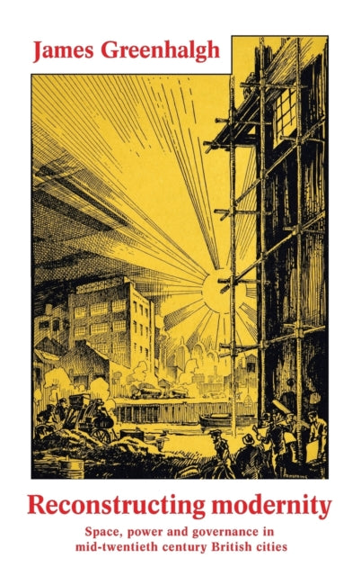 Book cover of: Reconstructing Modernity. By: James Greenhalgh