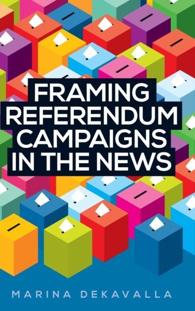 Book cover of: Framing Referendum Campaigns in the News. By: Marina Dekavalla
