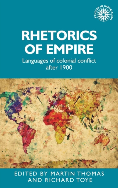 Book cover of: Rhetorics of Empire. By: Martin Thomas