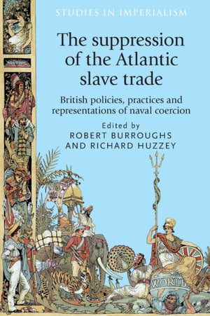 The Suppression of the Atlantic Slave Trade