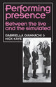 Book cover of: Performing Presence. By: Nick Kaye