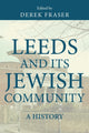 Book cover of: Leeds and its Jewish Community