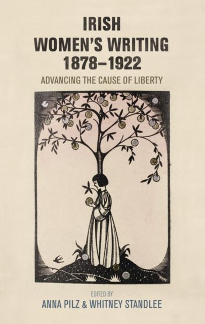 Book cover of: Irish Women's Writing, 1878–1922. By: Anna Pilz