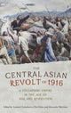 Book cover of: Central Asian Revolt of 1916. By: Alexander Morrison