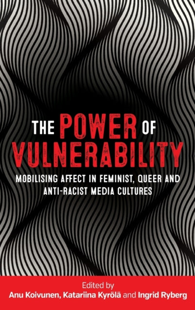 Book cover of: Power of Vulnerability. By: Anu Koivunen